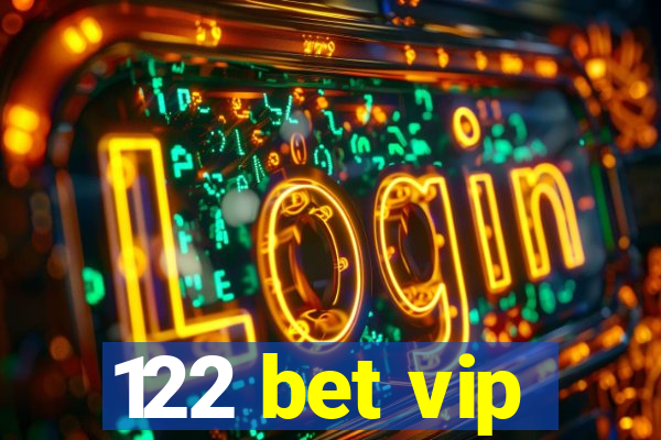 122 bet vip